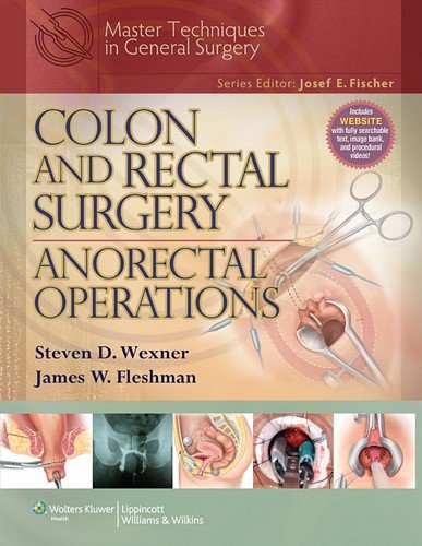 Colon And Rectal Surgery Anorectal Operations 1 Harpsc Steven D Wexner Md Facs Frcs Frcsed