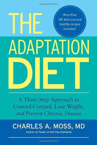 The Adaptation Diet 1st Edition Charles A Moss Md