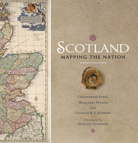 Scotland Mapping The Nation Christopher Fleet Margaret Wilkes