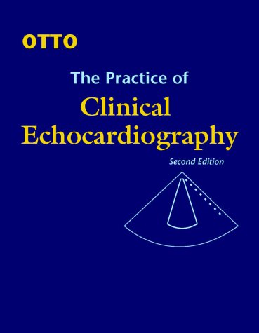The Practice Of Clinical Echocardiography 2e 2nd Edition Catherine M Otto Md Facc Faha