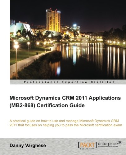 Microsoft Dynamics Crm 2011 Applications Danny Varghese