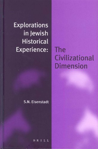 Explorations In Jewish Historical Experience The Civilizational Dimension S N Eisenstadt