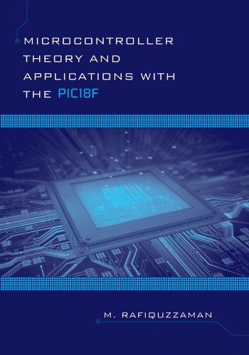 Microcontroller Theory And Applications With The Pic18f 1st Edition M Rafiquzzaman