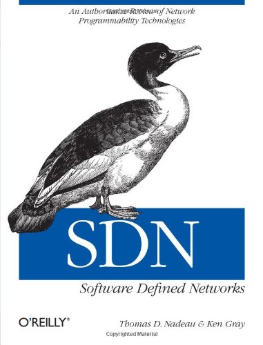 Sdn Software Defined Networks 1st Edition Thomas Nadeau D Ken Gray