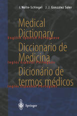Medical Dictionary Diccionario De Medicina Dicionrio De Termos Mdicos English Spanish Portuguese Espaol Ingls Portugus Portugus Ingls Espanhol Dr Med Irmgard Nolteschlegel