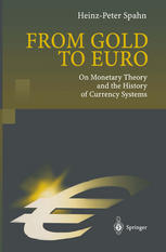 From Gold To Euro On Monetary Theory And The History Of Currency Systems 1st Edition Dr Heinzpeter Spahn Auth