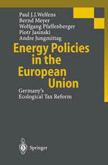 Energy Policies In The European Union Germanys Ecological Tax Reform 1st Edition Prof Dr Paul J J Welfens