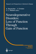 Neurodegenerative Disorders Loss Of Function Through Gain Of Function 1st Edition C L Masters