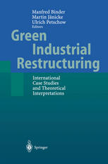 Green Industrial Restructuring International Case Studies And Theoretical Interpretations 1st Edition Manfred Binder