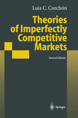 Theories Of Imperfectly Competitive Markets 2nd Edition Professor Luis C Corchn Auth