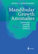 Mandibular Growth Anomalies Terminology Aetiology Diagnosis Treatment 1st Edition Hugo L Obwegeser Md
