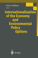 Internationalization Of The Economy And Environmental Policy Options 1st Edition Paul J J Welfens Auth