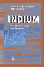 Indium Geology Mineralogy And Economics 1st Edition Dr Ulrich Schwarzschampera