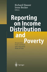Reporting On Income Distribution And Poverty Perspectives From A German And A European Point Of View 1st Edition Richard Hauser