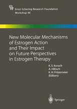 New Molecular Mechanisms Of Estrogen Action And Their Impact On Future Perspectives In Estrogen Therapy 1st Edition C R Lyttle