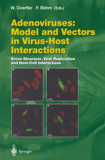 Adenoviruses Model And Vectors In Virushost Interactions Virionstructure Viral Replication And Hostcell Interactions 1st Edition M Benk