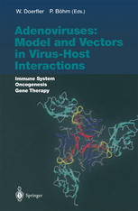 Adenoviruses Model And Vectors In Virushost Interactions Immune System Oncogenesis Gene Therapy 1st Edition G E Blair