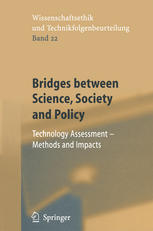 Bridges Between Science Society And Policy Technology Assessment Methods And Impacts 1st Edition Michael Decker