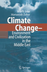 Climate Change Environment And Civilization In The Middle East Professor Em Arie S Issar