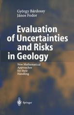 Evaluation Of Uncertainties And Risks In Geology New Mathematical Approaches For Their Handling 1st Edition Professor Dr Gyrgy Brdossy