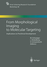 From Morphological Imaging To Molecular Targeting Implications To Preclinical Development 1st Edition M Schwaiger
