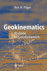 Geokinematics Prelude To Geodynamics 1st Edition Rex H Pilger Auth