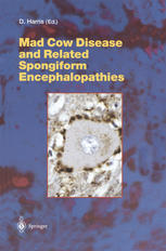 Mad Cow Disease And Related Spongiform Encephalopathies 1st Edition J R Silveira