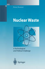 Nuclear Waste A Technological And Political Challenge 1st Edition Dr Piero Risoluti Auth