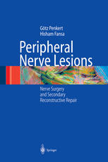 Peripheral Nerve Lesions Nerve Surgery And Secondary Reconstructive Repair 1st Edition Gtz Penkert
