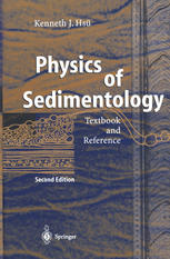 Physics Of Sedimentology Textbook And Reference 2nd Edition Dr Kenneth J Hs Auth
