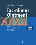 Tacrolimus Ointment A Topical Immunomodulator For Atopic Dermatitis 1st Edition T L Diepgen Auth