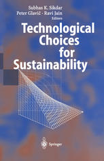 Technological Choices For Sustainability 1st Edition Subhas K Sikdar Phd
