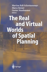 The Real And Virtual Worlds Of Spatial Planning 1st Edition Martina Kollschretzenmayr