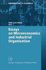 Essays On Microeconomics And Industrial Organisation Professor Pablo Cotomilln Auth