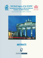 Books Of Abstracts Of The 16th World Congress Of The International Association For Child And Adolescent Psychiatry And Allied Professions Iacapap 2226 August 2004 Berlin Germany 1st Edition Paul Lombroso