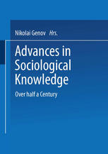 Advances In Sociological Knowledge Over Half A Century 1st Edition Nikolai Genov Auth