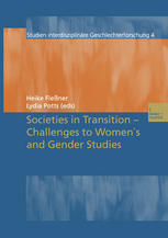Societies In Transition Challenges To Womens And Gender Studies 1st Edition Heike Flener