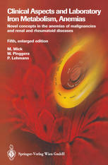 Clinical Aspects And Laboratory Iron Metabolism Anemias Novel Concepts In The Anemias Of Malignancies And Renal And Rheumatoid Diseases Dr Manfred Wick