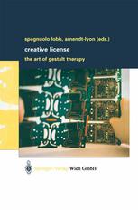Creative License The Art Of Gestalt Therapy 1st Edition Margherita Spagnuolo Lobb