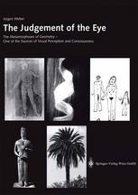 The Judgement Of The Eye The Metamorphoses Of Geometry One Of The Sources Of Visual Perception And Consciousness 1st Edition Prof Em Jrgen Weber Auth