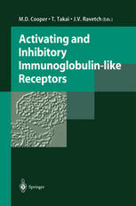 Activating And Inhibitory Immunoglobulinlike Receptors 1st Edition Jeffrey V Ravetch Auth