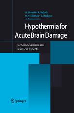 Hypothermia For Acute Brain Damage Pathomechanism And Practical Aspects 1st Edition Hubert L Rosomoff Auth