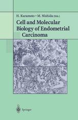 Cell And Molecular Biology Of Endometrial Carcinoma 1st Edition Hiroyuki Kuramoto