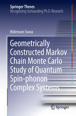 Geometrically Constructed Markov Chain Monte Carlo Study Of Quantum Spinphonon Complex Systems 1st Edition Hidemaro Suwa Auth