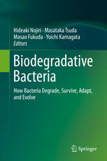 Biodegradative Bacteria How Bacteria Degrade Survive Adapt And Evolve 1st Edition Masao Fukuda Auth