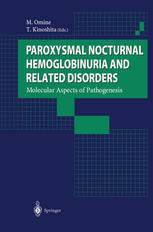 Paroxysmal Nocturnal Hemoglobinuria And Related Disorders Molecular Aspects Of Pathogenesis 1st Edition Taroh Kinoshita Auth