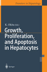 Growth Proliferation And Apoptosis In Hepatocytes 1st Edition Shuji Terai