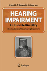 Hearing Impairment An Invisible Disability How You Can Live With A Hearing Impairment 1st Edition Ronald Hinchcliffe Auth