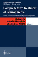 Comprehensive Treatment Of Schizophrenia Linking Neurobehavioral Findings To Psychosocial Approaches 1st Edition Hiroshi Utena Auth