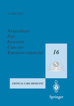 Anaesthesia Pain Intensive Care And Emergency Medicine Apice Proceedings Of The 16th Postgraduate Course In Critical Care Medicine Trieste Italy November 1620 2001 1st Edition F M Bird Auth